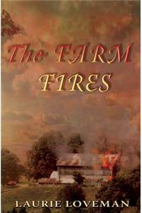 The Farm Fires