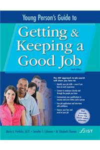 Young Person's Guide to Getting and Keeping a Good Job