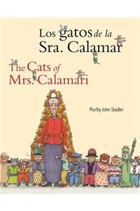 Los Gatos de la Sra. Calamar/The Cats of Mrs. Calamari = the Cats of Mrs. Calamari