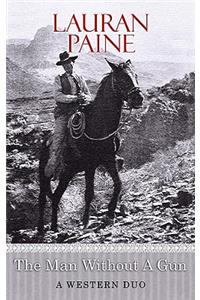 The Man Without a Gun: A Western Duo