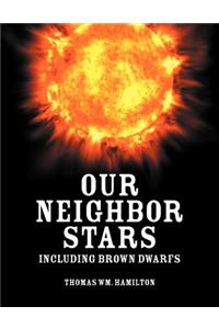 Our Neighbor Stars