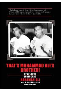 That's Muhammad Ali's Brother!