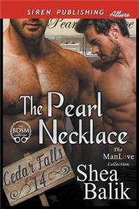 The Pearl Necklace [Cedar Falls 14] (Siren Publishing Allure Manlove)