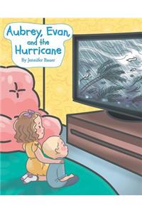 Aubrey, Evan, and the Hurricane