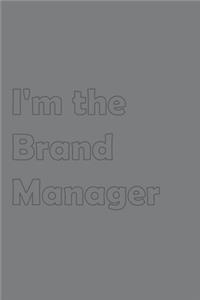 I'm the Brand Manager