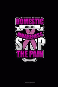 Domestic Violence Awareness Stop The Pain