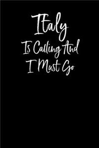 Italy is Calling and I Must Go