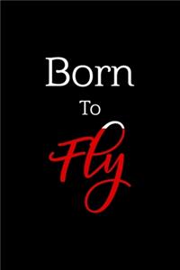 Born To Fly