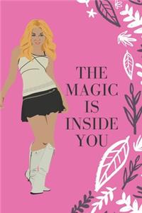 The magic is inside you