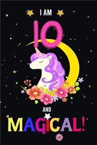 I am 10 And Magical!: Happy Magical 10th Birthday Notebook & Journal for 10 Year-old Girls and Boys, Both Lined and Blank 100 Pages, 6' X 9' Unique B-day Diary Gift, Birt