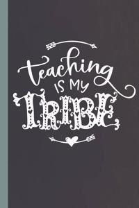 Teaching Is My Tribe