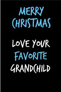 Merry Christmas Love Your Favorite Grandchild