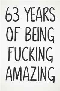 63 Years Of Being Fucking Amazing