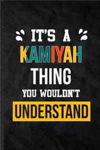 It's a Kamiyah Thing You Wouldn't Understand