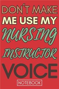 Don't Make Me Use My Nursing Instructor Voice