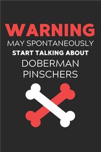 Warning May Spontaneously Start Talking About Doberman Pinschers