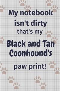 My notebook isn't dirty that's my Black and Tan Coonhound's paw print!