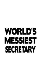 World's Messiest Secretary