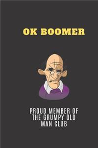 Ok Boomer Proud Member Of The Grumpy Old Man Club