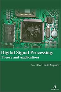 DIGITAL SIGNAL PROCESSING:THEORY AND APPLICATIONS
