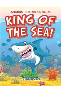 King of the Sea! Sharks Coloring Book