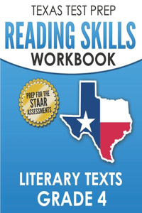 TEXAS TEST PREP Reading Skills Workbook Literary Texts Grade 4