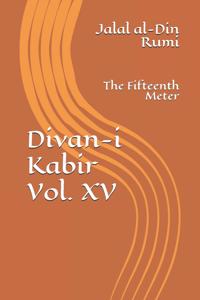 Divan-i Kabir, Volume XV