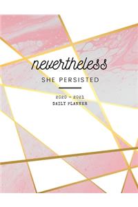 2020 2021 15 Months Daily Planner - Nevertheless She Persisted