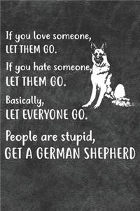 Get A German Shepherd Notebook Journal