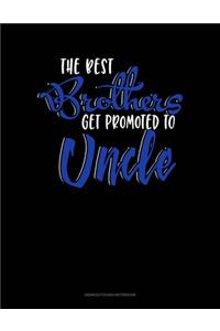 The Best Brother Get Promoted To Uncle