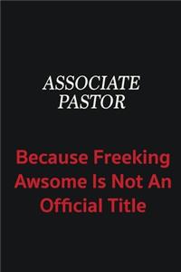 Associate Pastor because freeking awsome is not an official title