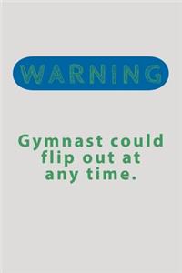 Warning Gymnast Could