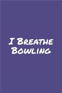 I Breathe Bowling