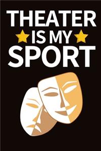 Theater Is My Sport