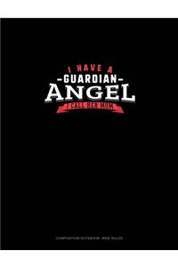 I Have A Guardian Angel I Call Her Mom