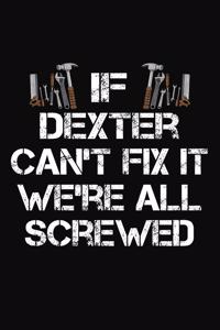 If Dexter Can't Fix It We're All Screwed