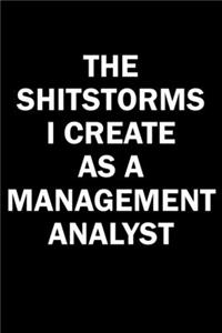 The Shitstorms I Create As A Management Analyst
