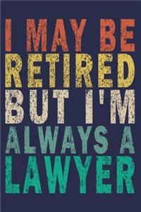 I May Be Retired But I'm Always A Lawyer