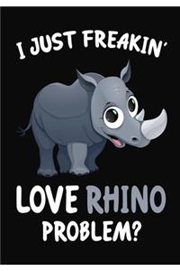 I Just Freakin' Love Rhino Problem?