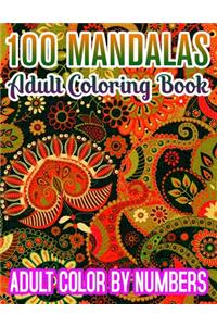 100 Mandalas Adult Coloring Book Adult Color By Numbers