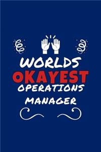 Worlds Okayest Operations Manager