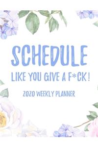 Schedule Like You Give A F*ck! 2020 Weekly Planner