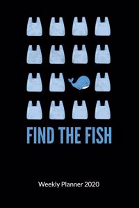 Find the Fish. Weekly Planner 2020