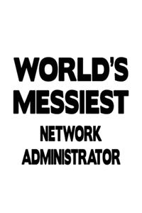 World's Messiest Network Administrator