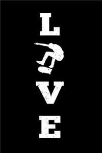 LOVE Skateboarding Skateboarder Notebook