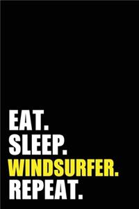 Eat Sleep Windsurfer Repeat