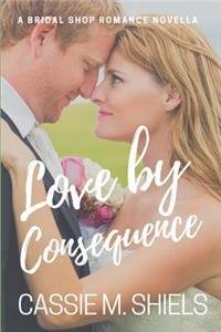 Love by Consequence