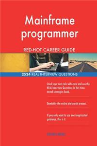 Mainframe programmer RED-HOT Career Guide; 2524 REAL Interview Questions