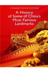 History of Some of China's Most Famous Landmarks