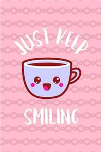 Just Keep Smiling